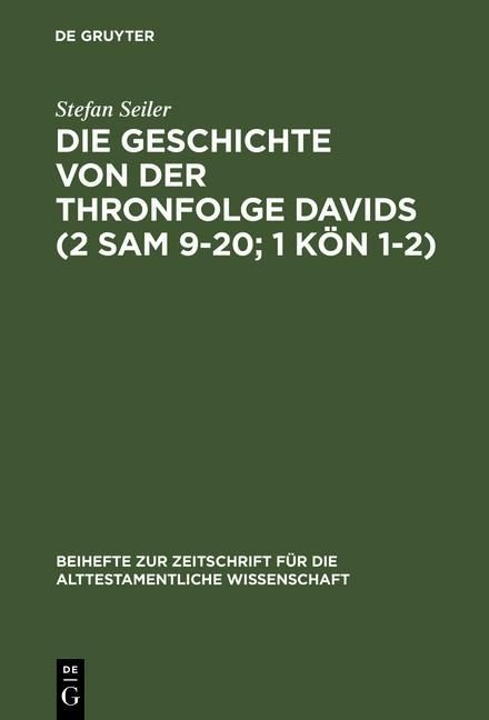 Produktbild: Die Geschichte von der Thronfolge Davids (2 Sam 9-20; 1 K&ouml;n 1-2)