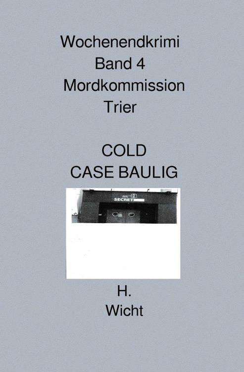 Produktbild: Mordkommission Trier Neuauflage / Mordkommission Trier Band 4 COLD CASE BAULIG