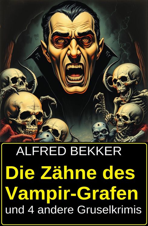 Produktbild: Die Z&auml;hne des Vampir-Grafen und 4 andere Gruselkrimis