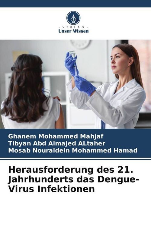 Produktbild: Herausforderung des 21. Jahrhunderts das Dengue-Virus Infektionen