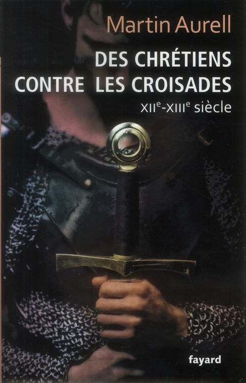 Produktbild: Des chr&eacute;tiens contre les croisades : XIIe-XIIIe si&egrave;cle
