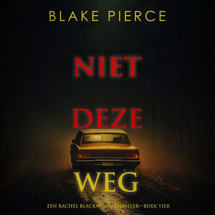 Produktbild: Niet Deze Weg (Een Rachel Blackwood Thriller&mdash;Boek Vier)