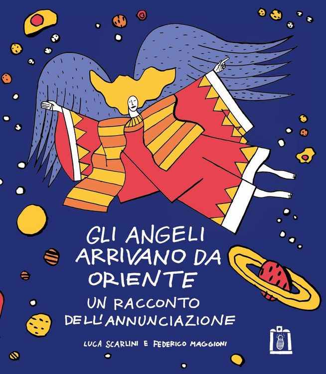 Produktbild: Gli angeli arrivano da Oriente. Un racconto dell'Annunciazione