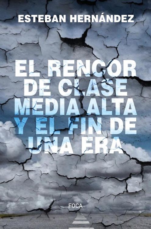 Produktbild: El rencor de clase media alta y el fin de una era