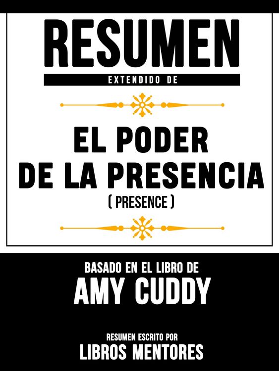 Produktbild: Resumen Extendido De El Poder De La Presencia (Presence) - Basado En El Libro De Amy Cuddy