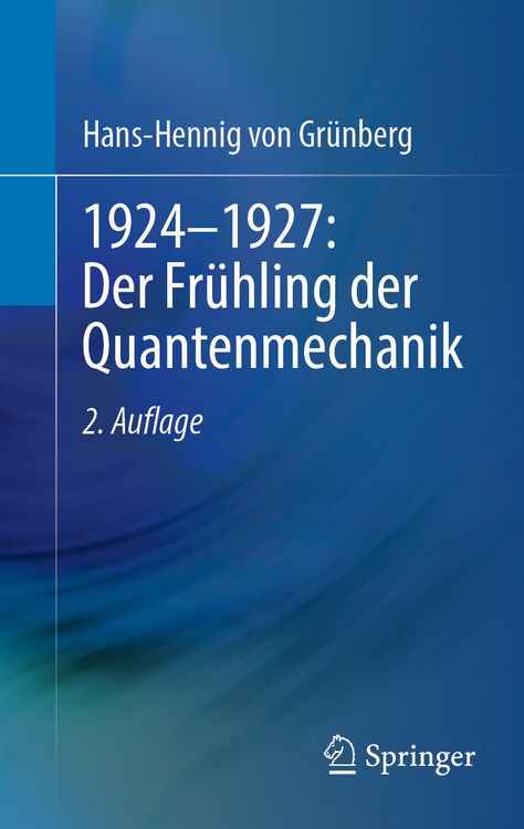 Produktbild: 1924&ndash;1927: Der Fr&uuml;hling der Quantenmechanik