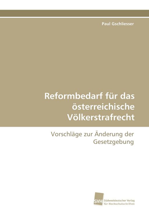 Produktbild: Reformbedarf f&uuml;r das &ouml;sterreichische V&ouml;lkerstrafrecht
