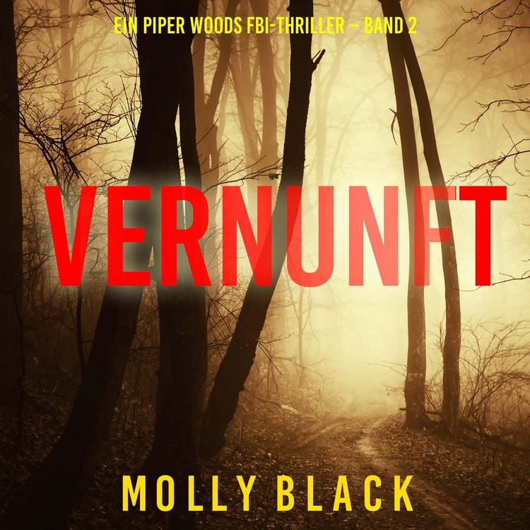 Produktbild: Vernunft (Ein Piper Woods FBI-Thriller &ndash; Band 2)