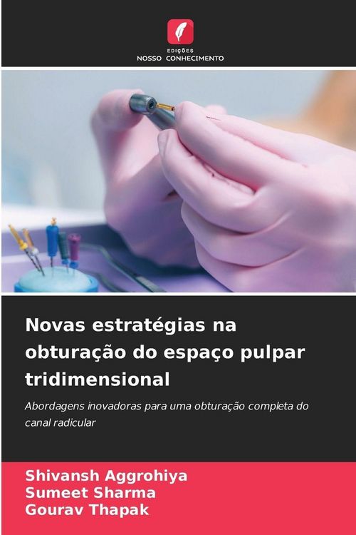 Produktbild: Novas estrat&eacute;gias na obtura&ccedil;&atilde;o do espa&ccedil;o pulpar tridimensional