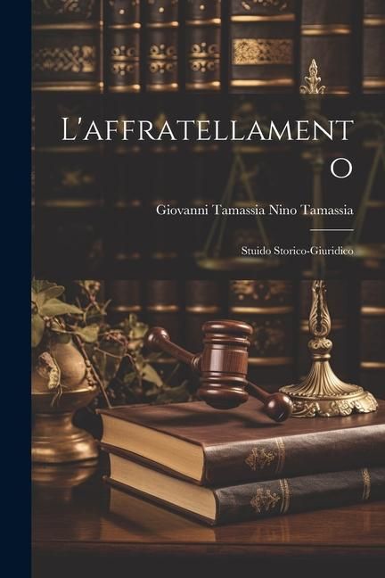 Produktbild: L'affratellamento: Stuido Storico-Giuridico