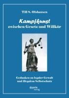 Produktbild: Kampfkunst zwischen Gesetz und Willk&uuml;r: Gedanken zu legaler Gewalt und illegalem Selbstschutz
