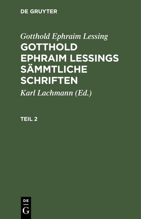 Produktbild: Gotthold Ephraim Lessing: Gotthold Ephraim Lessings S&auml;mmtliche Schriften. Teil 2