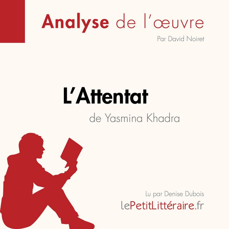 Produktbild: L'Attentat de Yasmina Khadra (Analyse de l'oeuvre)