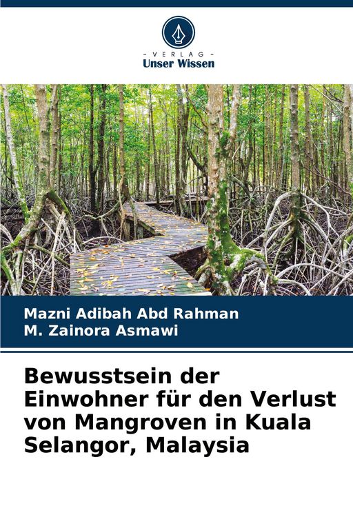 Produktbild: Bewusstsein der Einwohner f&uuml;r den Verlust von Mangroven in Kuala Selangor, Malaysia