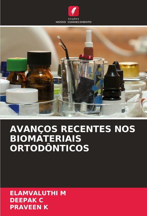 Produktbild: Avan&ccedil;os Recentes Nos Biomateriais Ortod&ocirc;nticos