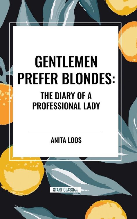 Produktbild: Gentlemen Prefer Blondes: The Diary of a Professional Lady