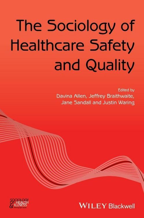 Produktbild: The Sociology of Healthcare Safety and Quality