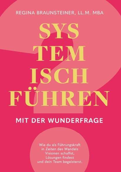Produktbild: Systemisch f&uuml;hren mit der Wunderfrage