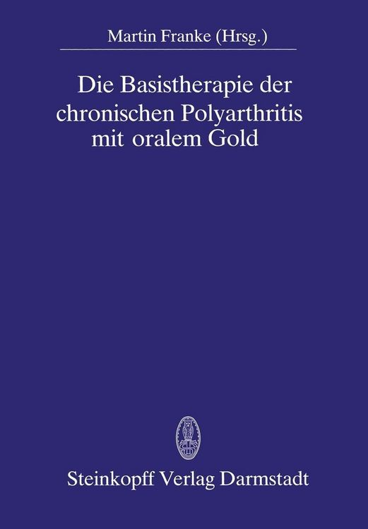 Produktbild: Die Basistherapie der chronischen Polyarthritis mit oralem Gold