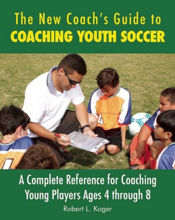 Produktbild: The New Coach's Guide to Coaching Youth Soccer