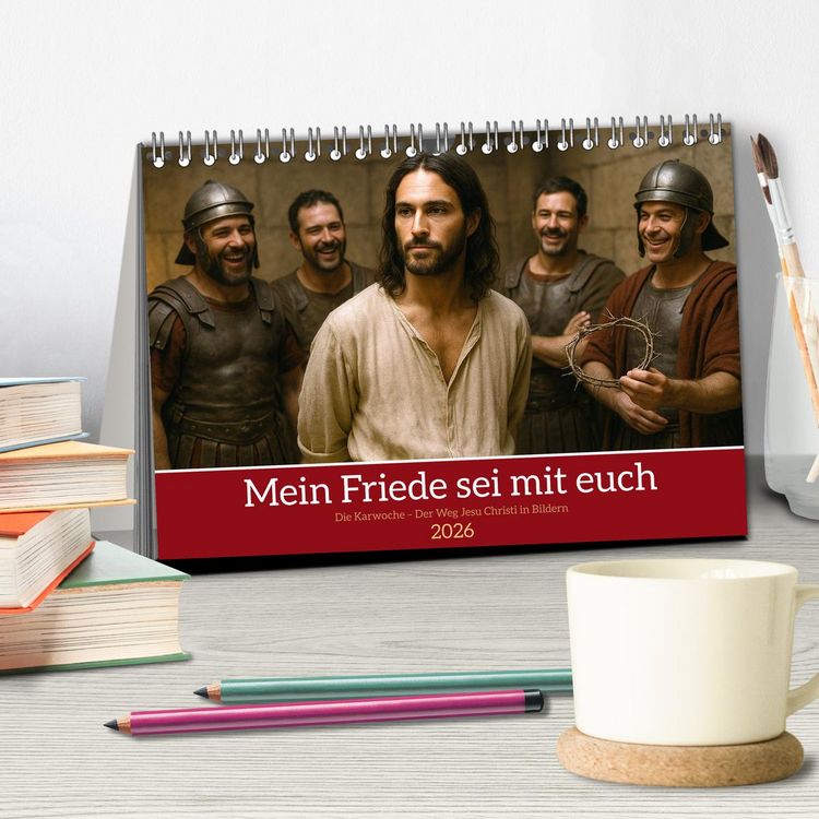 Produktbild: Mein Friede sei mit euch (Tischkalender 2026 DIN A5 quer), CALVENDO Monatskalender