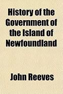 Produktbild: History of the Government of the Island of Newfoundland