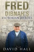 Produktbild: Fred Dibnah's Victorian Heroes