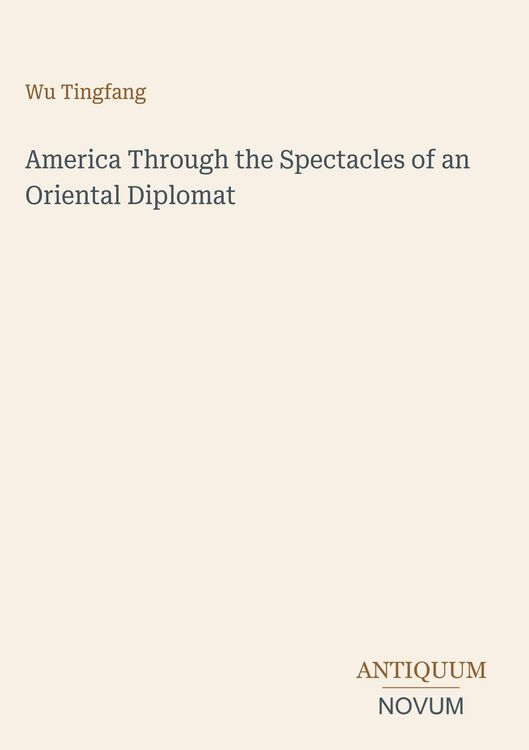 Produktbild: America Through the Spectacles of an Oriental Diplomat