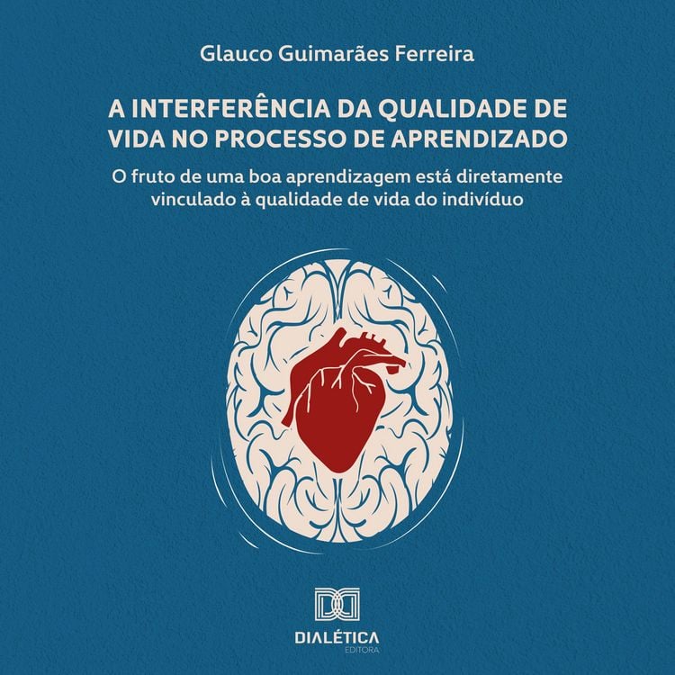 Produktbild: A Interfer&ecirc;ncia da Qualidade de Vida no Processo de Aprendizado