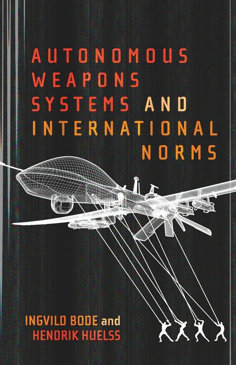Produktbild: Autonomous Weapons Systems and International Norms