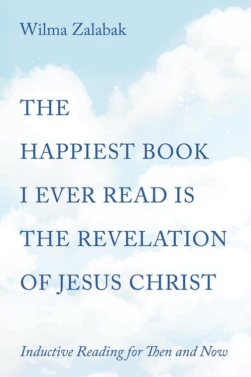 Produktbild: The Happiest Book I Ever Read Is the Revelation of Jesus Christ