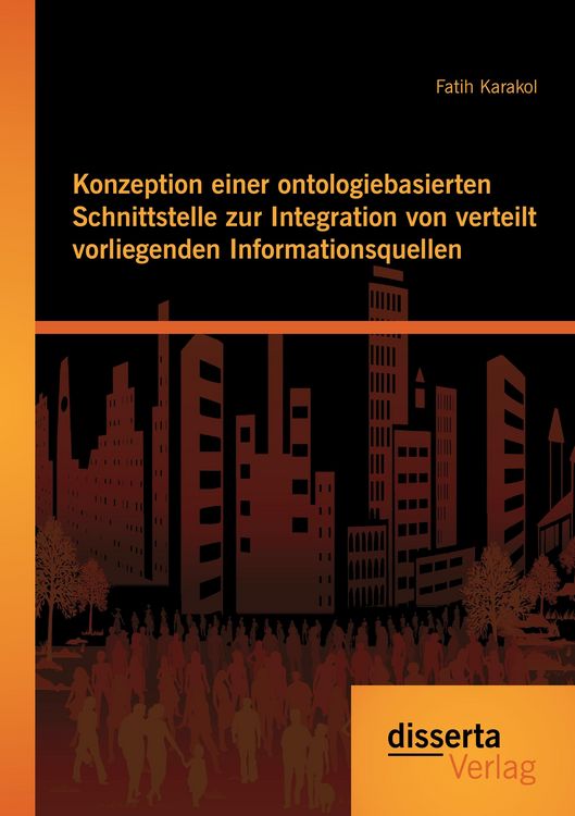 Produktbild: Konzeption einer ontologiebasierten Schnittstelle zur Integration von verteilt vorliegenden Informationsquellen