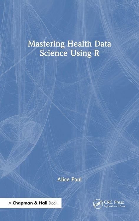Produktbild: Mastering Health Data Science Using R