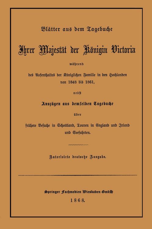 Produktbild: Bl&auml;tter aus dem Tagebuche Ihrer Majest&auml;t der K&ouml;nigin Victoria w&auml;hrend des Aufenthaltes der K&ouml;niglichen Familie in den Hochlanden von 1848 bis 1861