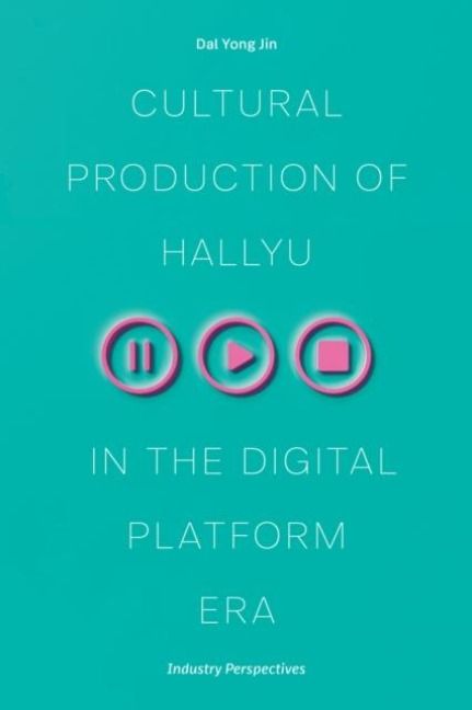 Produktbild: Jin, D: Cultural Production of Hallyu in the Digital Platfor