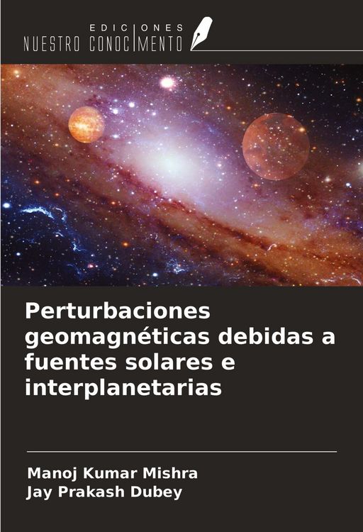 Produktbild: Perturbaciones geomagn&eacute;ticas debidas a fuentes solares e interplanetarias