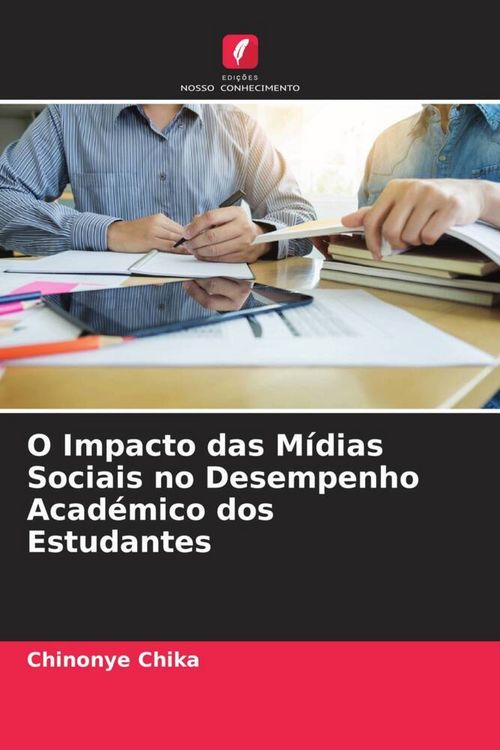Produktbild: O Impacto das M&iacute;dias Sociais no Desempenho Acad&eacute;mico dos Estudantes