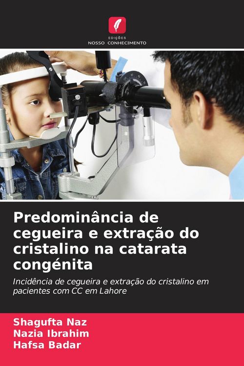 Produktbild: Predomin&acirc;ncia de cegueira e extra&ccedil;&atilde;o do cristalino na catarata cong&eacute;nita