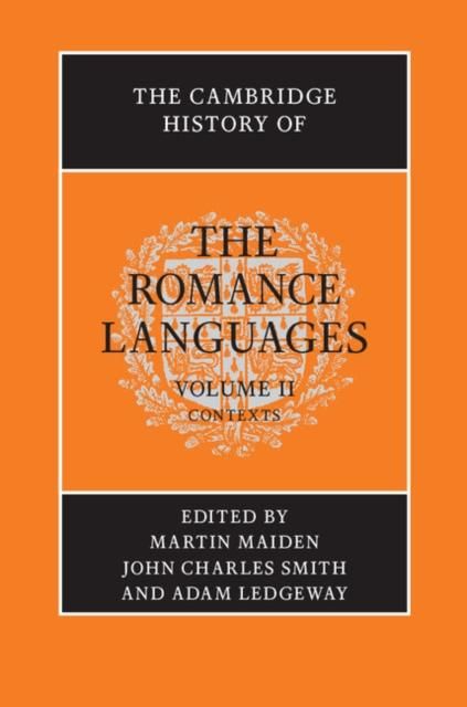 Produktbild: Cambridge History of the Romance Languages: Volume 2, Contexts