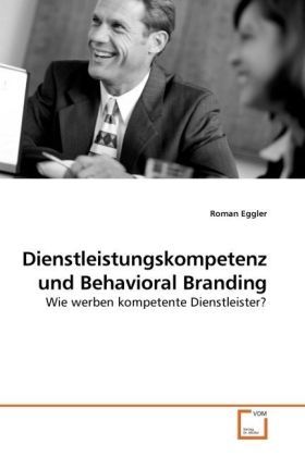 Produktbild: Eggler, R: Dienstleistungskompetenz und Behavioral Branding