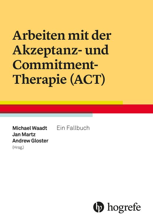 Produktbild: Arbeiten mit der Akzeptanz- und Commitment-Therapie (ACT)