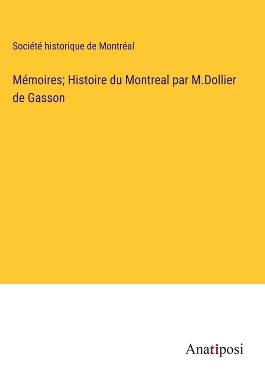 Produktbild: M&eacute;moires; Histoire du Montreal par M.Dollier de Gasson