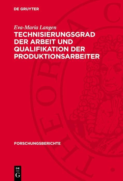 Produktbild: Technisierungsgrad der Arbeit und Qualifikation der Produktionsarbeiter