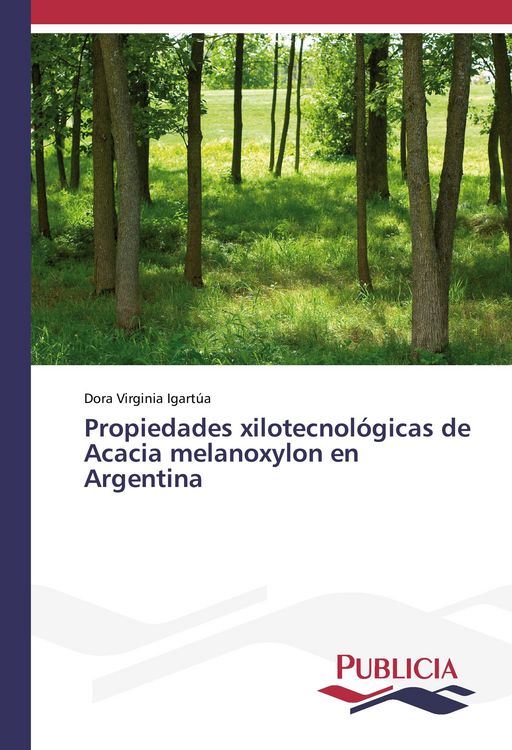 Produktbild: Propiedades xilotecnol&oacute;gicas de Acacia melanoxylon en Argentina
