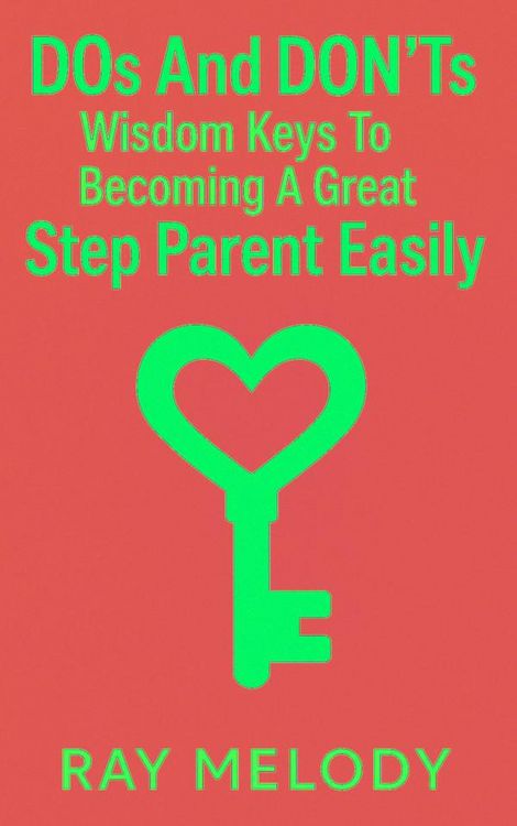 Produktbild: DOs And DON'Ts Wisdom Keys To Becoming A Great Step Parent Easily