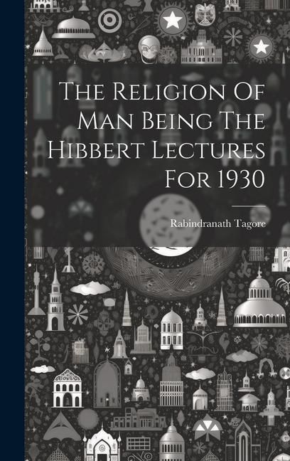 Produktbild: The Religion Of Man Being The Hibbert Lectures For 1930