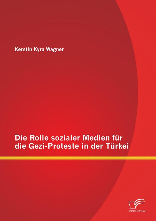 Produktbild: Die Rolle sozialer Medien f&uuml;r die Gezi-Proteste in der T&uuml;rkei