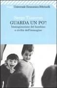 Produktbild: Guarda un po'! Immaginazione del bambino e civilt&agrave; dell'immagine