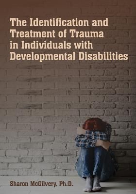 Produktbild: The Identification & Treatment of Trauma in Individuals with Developmental Disabilities