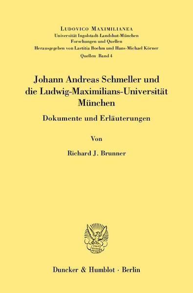 Produktbild: Johann Andreas Schmeller und die Ludwig-Maximilians-Universit&auml;t M&uuml;nchen.